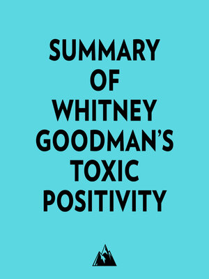 cover image of Summary of Whitney Goodman's Toxic Positivity